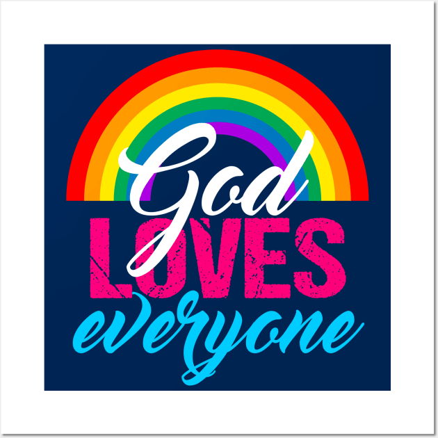 God Loves Everyone Wall Art by epiclovedesigns